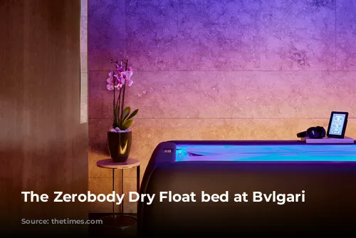 The Zerobody Dry Float bed at Bvlgari