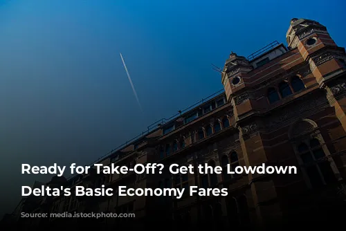 Ready for Take-Off?  Get the Lowdown on Delta's Basic Economy Fares