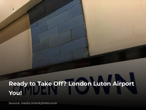 Ready to Take Off? London Luton Airport Welcomes You!