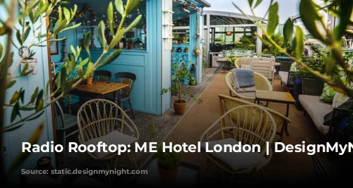 Radio Rooftop: ME Hotel London | DesignMyNight