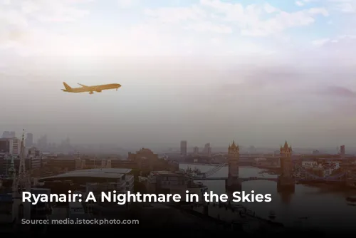 Ryanair: A Nightmare in the Skies