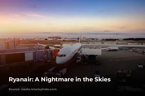 Ryanair: A Nightmare in the Skies