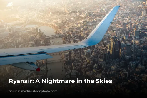 Ryanair: A Nightmare in the Skies