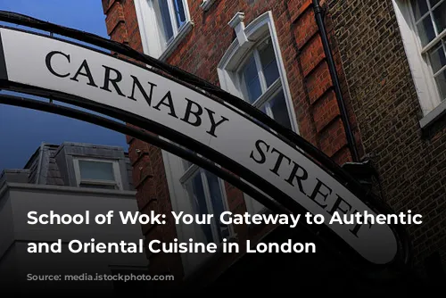 School of Wok: Your Gateway to Authentic Asian and Oriental Cuisine in London