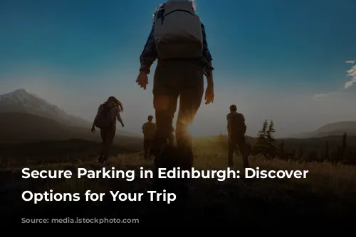 Secure Parking in Edinburgh: Discover Convenient Options for Your Trip