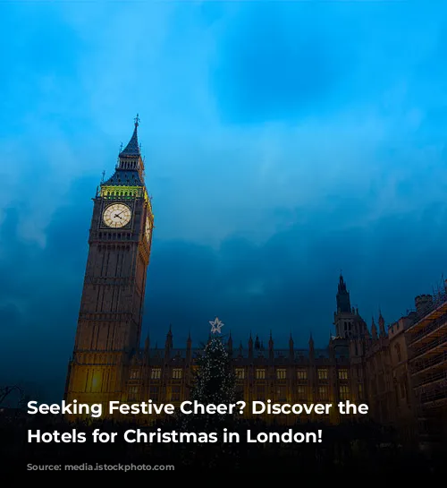 Seeking Festive Cheer? Discover the Best Hotels for Christmas in London!