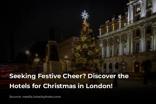 Seeking Festive Cheer? Discover the Best Hotels for Christmas in London!