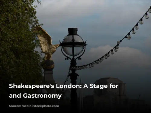 Shakespeare's London: A Stage for History and Gastronomy