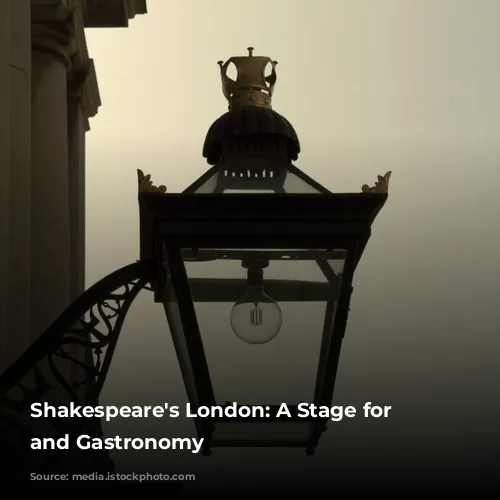 Shakespeare's London: A Stage for History and Gastronomy