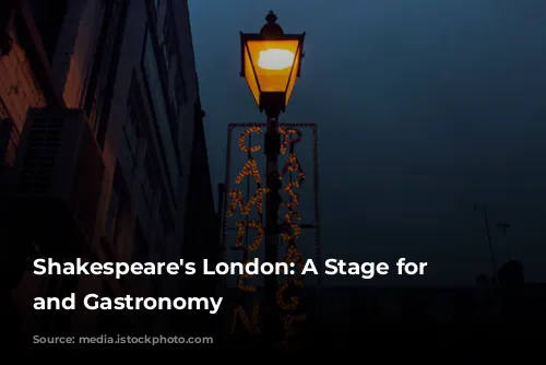 Shakespeare's London: A Stage for History and Gastronomy