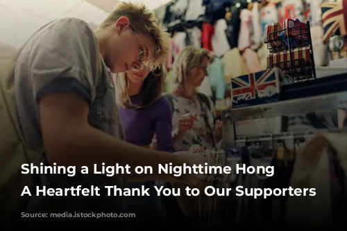 Shining a Light on Nighttime Hong Kong: A Heartfelt Thank You to Our Supporters