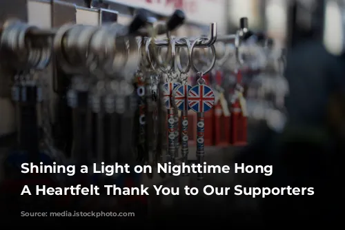 Shining a Light on Nighttime Hong Kong: A Heartfelt Thank You to Our Supporters