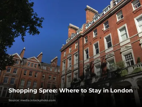 Shopping Spree: Where to Stay in London