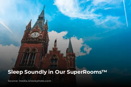 Sleep Soundly in Our SuperRooms™