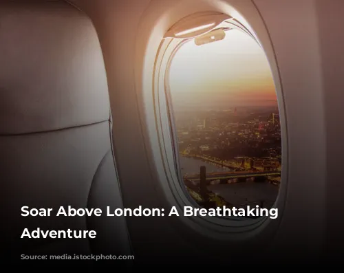 Soar Above London: A Breathtaking Aerial Adventure