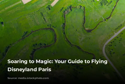 Soaring to Magic: Your Guide to Flying to Disneyland Paris