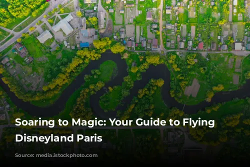 Soaring to Magic: Your Guide to Flying to Disneyland Paris