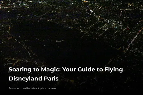 Soaring to Magic: Your Guide to Flying to Disneyland Paris