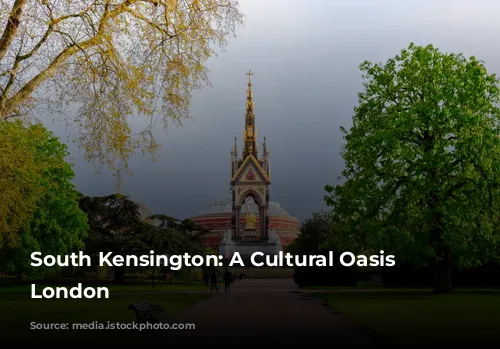 South Kensington: A Cultural Oasis in London