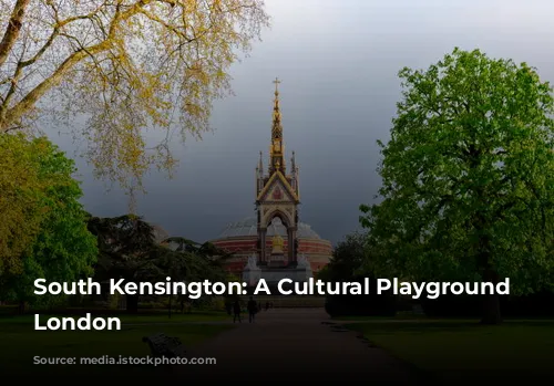 South Kensington: A Cultural Playground in London