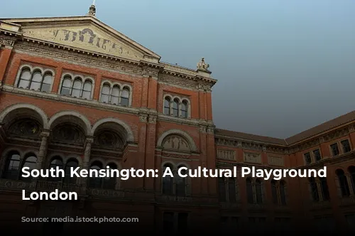 South Kensington: A Cultural Playground in London