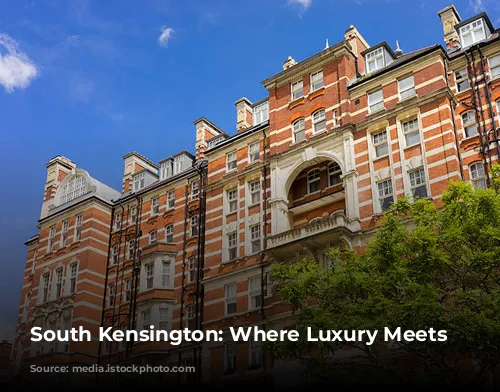 South Kensington: Where Luxury Meets Culture