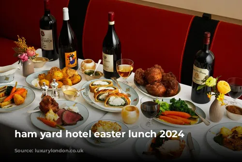 ham yard hotel easter lunch 2024