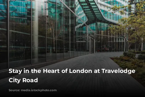 Stay in the Heart of London at Travelodge Central City Road