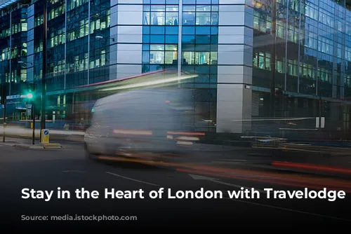 Stay in the Heart of London with Travelodge