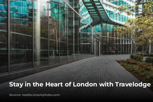 Stay in the Heart of London with Travelodge