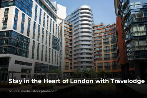 Stay in the Heart of London with Travelodge