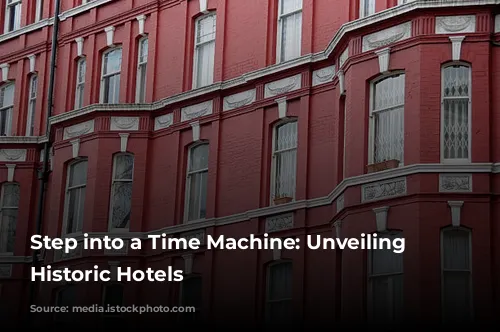 Step into a Time Machine: Unveiling London’s Historic Hotels