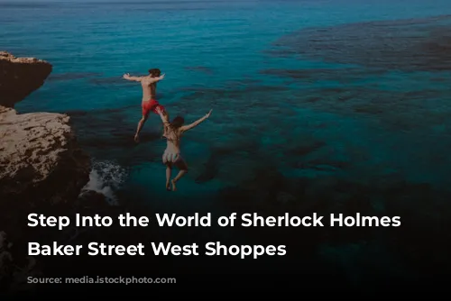 Step Into the World of Sherlock Holmes at Baker Street West Shoppes