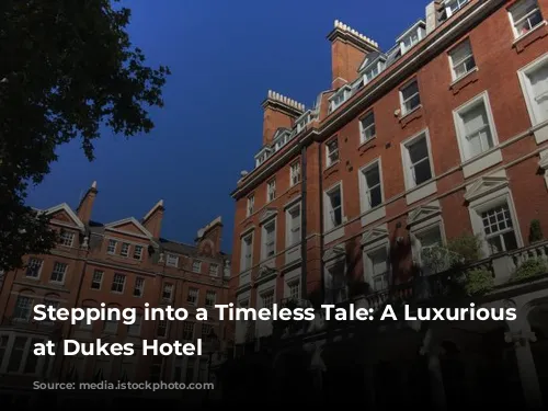 Stepping into a Timeless Tale: A Luxurious Stay at Dukes Hotel