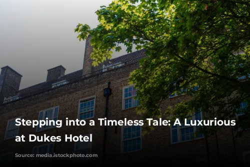 Stepping into a Timeless Tale: A Luxurious Stay at Dukes Hotel