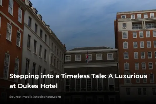 Stepping into a Timeless Tale: A Luxurious Stay at Dukes Hotel