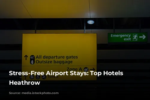 Stress-Free Airport Stays: Top Hotels Near Heathrow