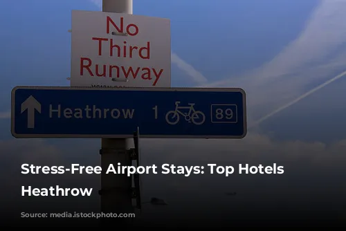 Stress-Free Airport Stays: Top Hotels Near Heathrow