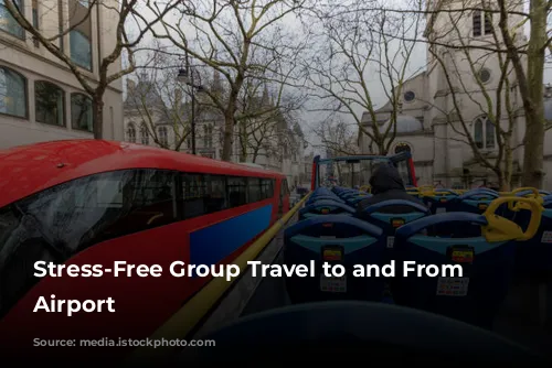 Stress-Free Group Travel to and From Heathrow Airport