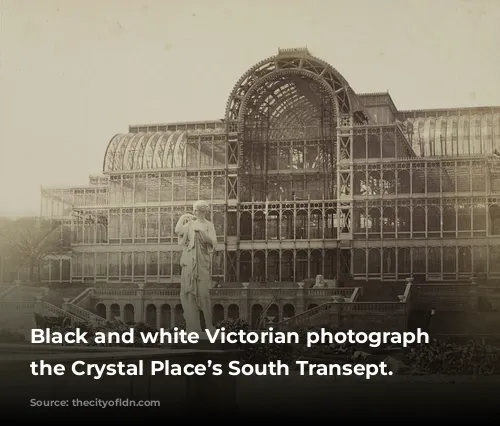 Black and white Victorian photograph of the Crystal Place’s South Transept.