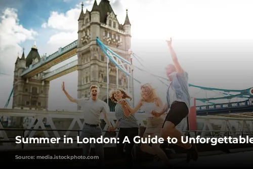 Summer in London: A Guide to Unforgettable Adventures