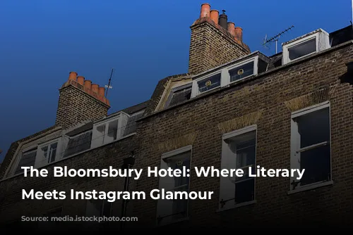 The Bloomsbury Hotel: Where Literary History Meets Instagram Glamour