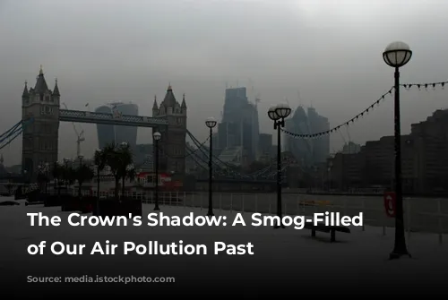 The Crown's Shadow: A Smog-Filled Reminder of Our Air Pollution Past