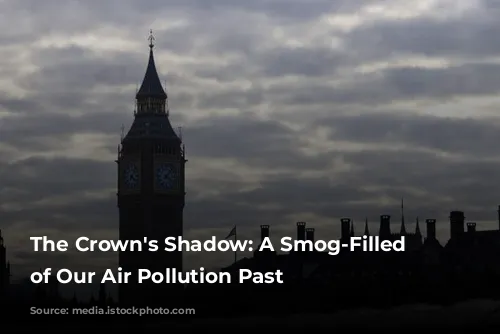 The Crown's Shadow: A Smog-Filled Reminder of Our Air Pollution Past