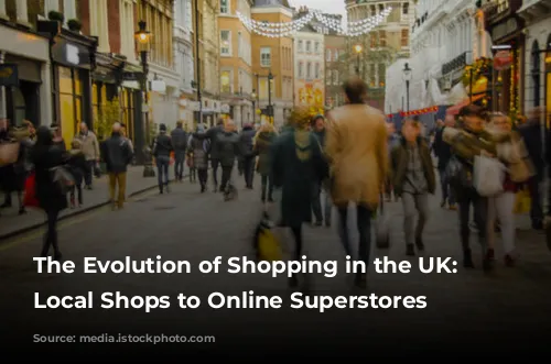 The Evolution of Shopping in the UK: From Local Shops to Online Superstores