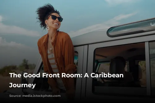 The Good Front Room: A Caribbean Culinary Journey