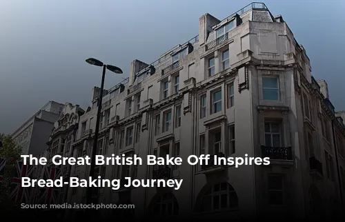 The Great British Bake Off Inspires a Bread-Baking Journey