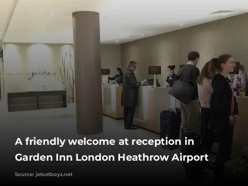 A friendly welcome at reception in Hilton Garden Inn London Heathrow Airport