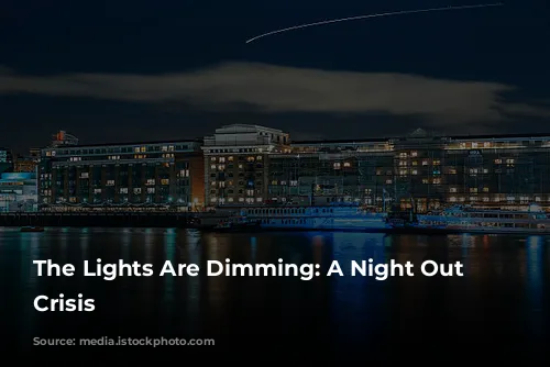 The Lights Are Dimming: A Night Out in Crisis