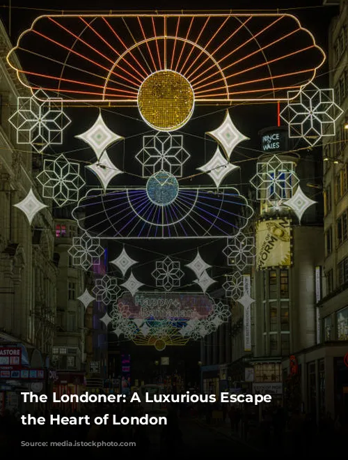 The Londoner: A Luxurious Escape in the Heart of London